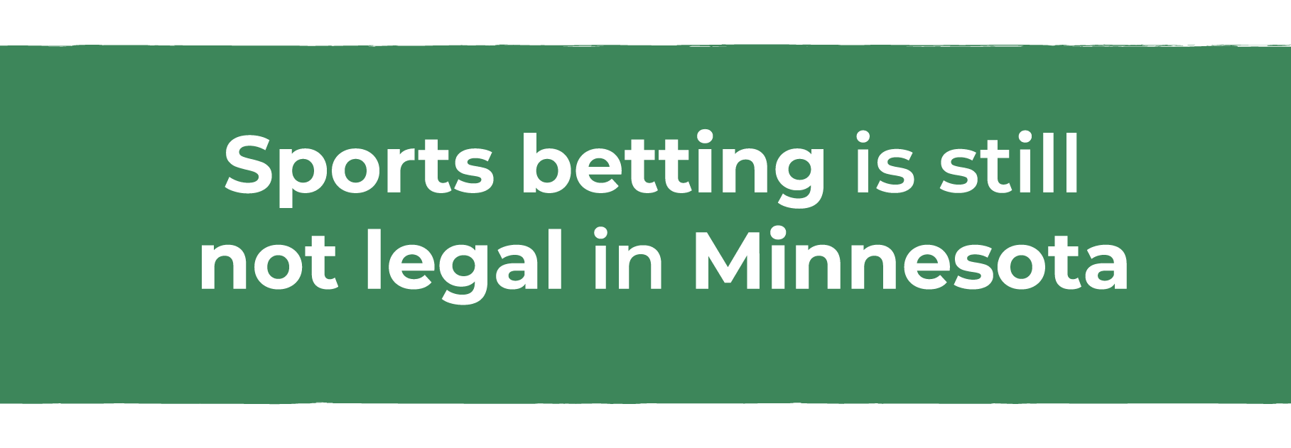 Sports betting is still not legal in Minnesota