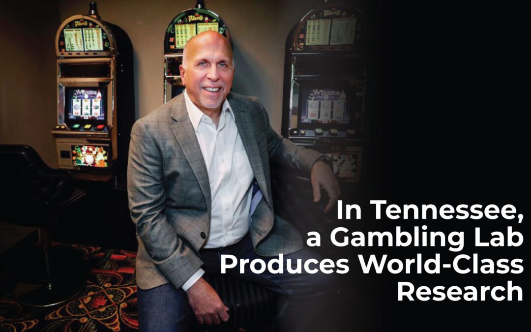 In Tennessee, a gambling lab produces world class research