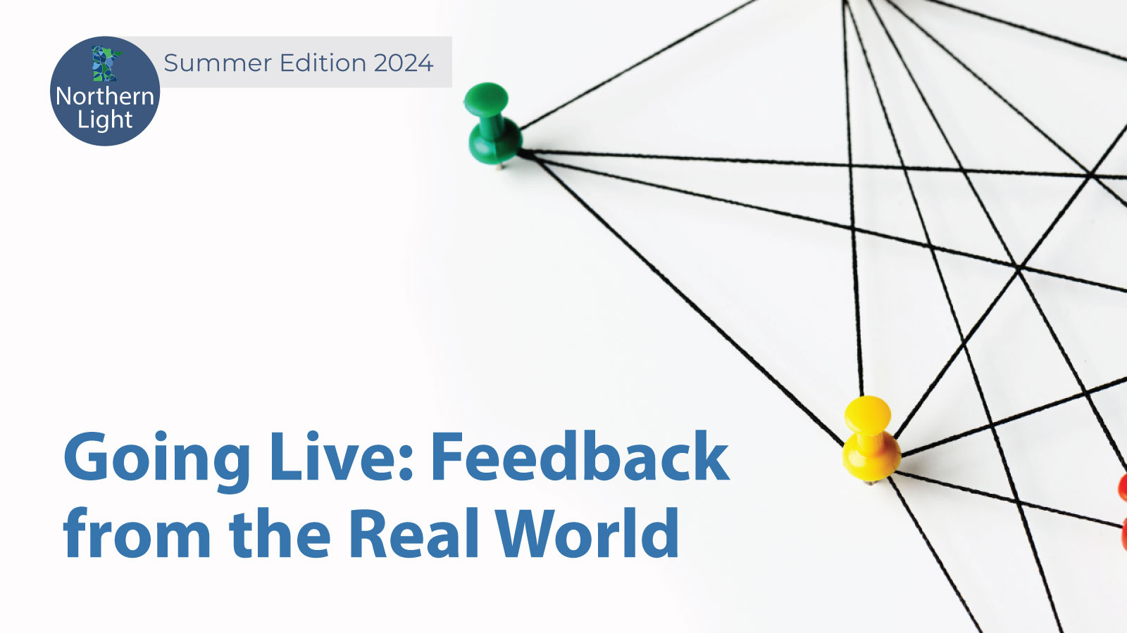 Going Live: Feedback from the Real World