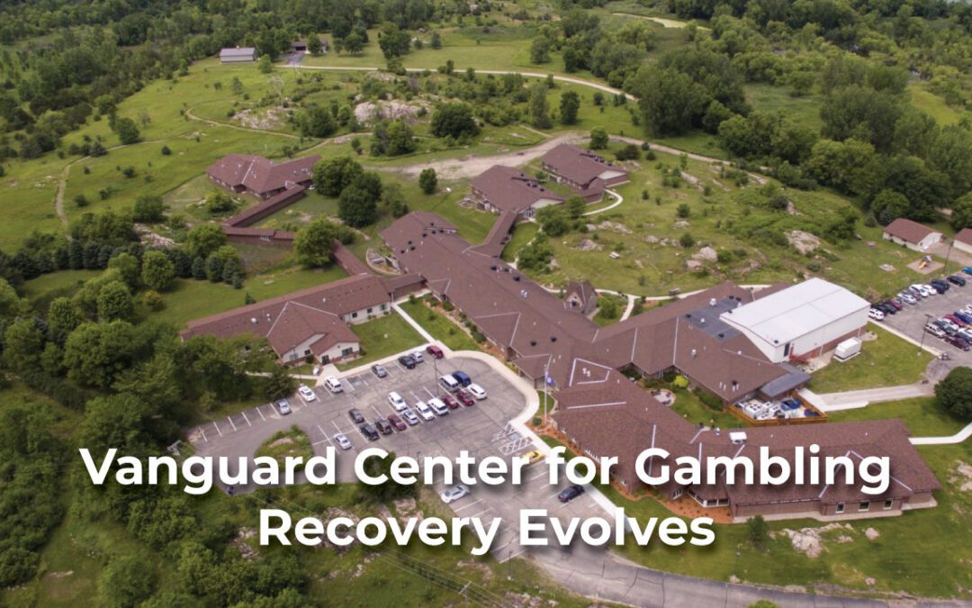 Vanguard Center for Gambling Recovery Evolves