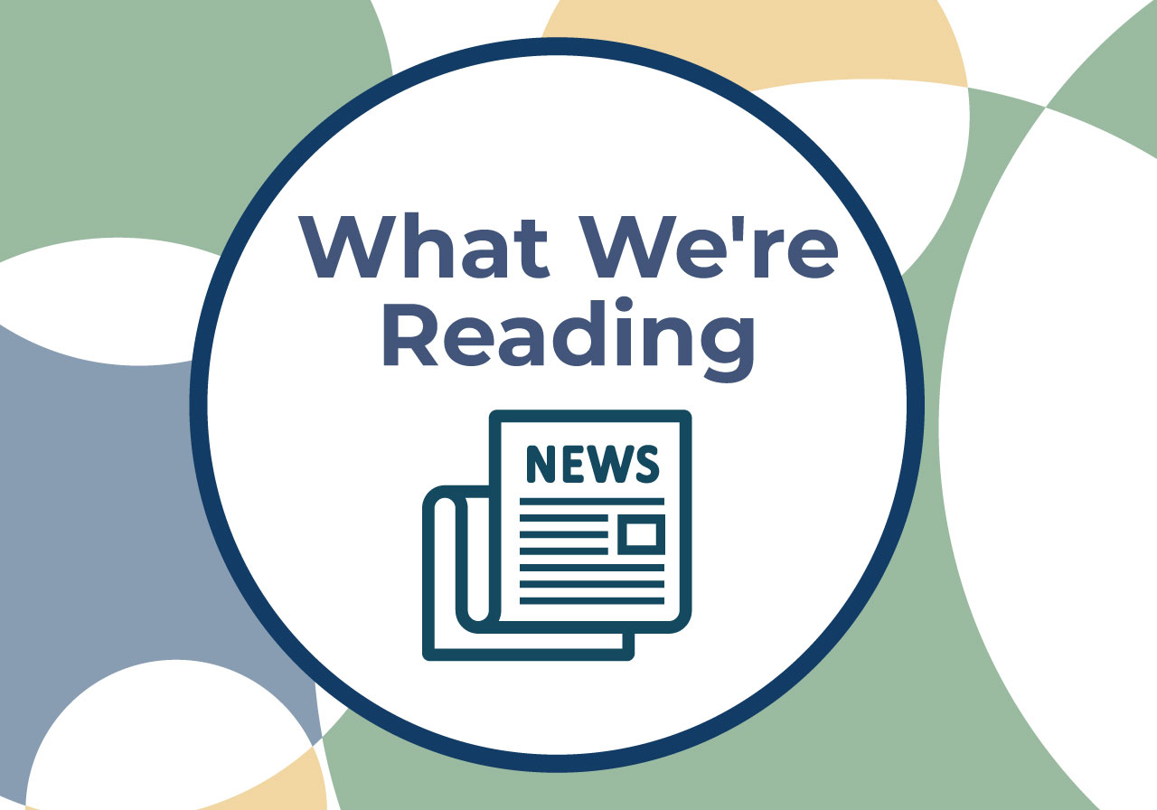 What We’re Reading
