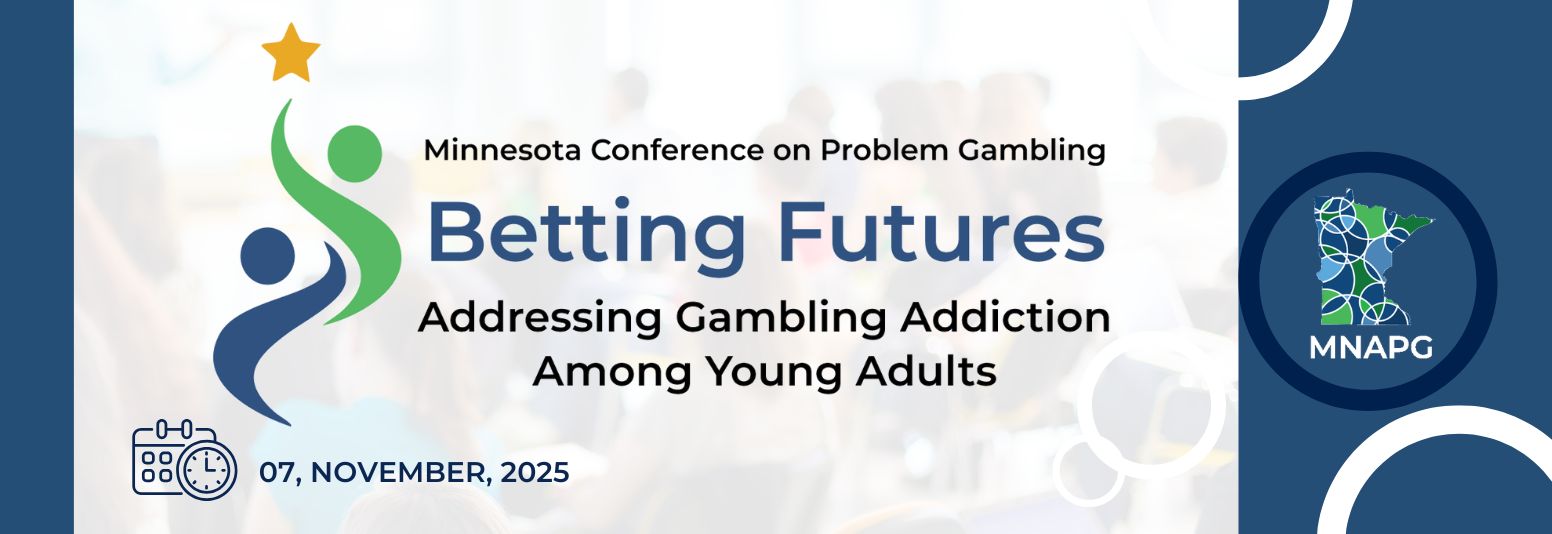 mnapg_conf_Web_Image minnesota conference on problem gambling. betting futures: addressing gambling addiction among young adults. Minnesota alliance on problem gambling. November 7, 2025.